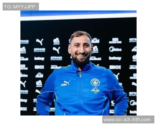 多纳鲁马谈门将角色变革希望在曼城向瓜帅学习提升自我